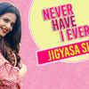Article image for: Never Have I Ever ft. Shakti actress Jigyasa Singh |Exclusive|