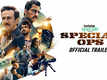 'Special Ops' Trailer: Kay Kay Menon and Karan Tacker starrer 'Special Ops' Official Trailer