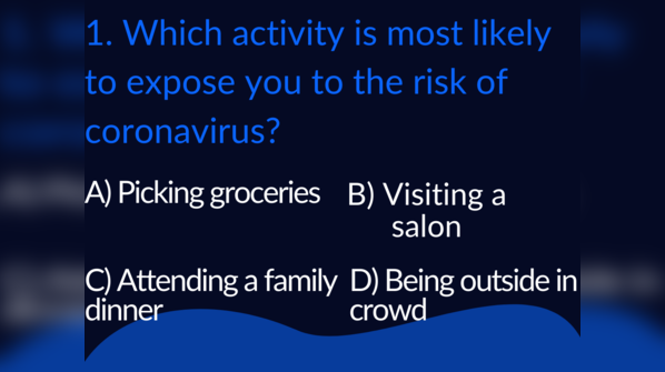 Which activity is most likely to expose you to the risk of coronavirus?