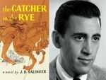 ​The Catcher in the Rye by J.D. Salinger