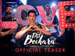 Dil Bechara - Title Track (Teaser)
