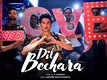 Dil Bechara - Title Track