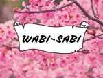 ​Wabi-Sabi