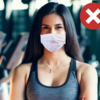 ​Avoid wearing face masks while working out