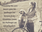 ​Friendship like ours