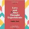 ​Love and Other Thought Experiments by Sophie Ward