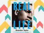 ​Real Life by Brandon Taylor
