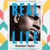 ​Real Life by Brandon Taylor