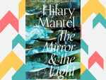​The Mirror & The Light by Hilary Mantel
