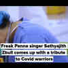 Article image for: Freak Penne singer <i class="tbold">sathyajith</i> Zbull comes up with a tribute to Covid warriors