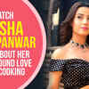 Article image for: Watch Aalisha Panwar talk about her newfound love for cooking