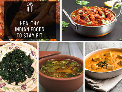 8 Healthy Indian Foods To Keep You Fit  