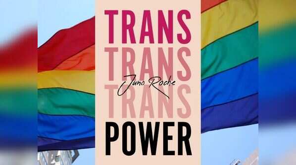 Trans Power: Own Your Gender by Juno Roche
