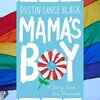 Article image for: Mama’s Boy: A Story from Our Americas by <i class="tbold">Dustin Lance Black</i>