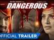 'Dangerous' Trailer: Bipasha Basu And Karan Singh Grover starrer 'Dangerous' Official Trailer