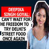 Article image for: <i class="tbold">deepika singh goyal</i>: Can't wait for the freedom to try Delhi's street food once again