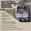 Likely guidelines for metro operations