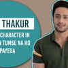 Article image for: Savi Thakur reveals his look in Guddan Tumse Na <i class="tbold">ho payega</i>