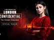 'London Confidential' Trailer: Mouni Roy, Kulraj Randhawa and Purab Kohli starrer 'London Confidential' Official Trailer