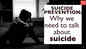 Suicide Prevention: Why we need to talk about suicides