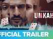 'Unkahee' Trailer: Hiten Tejwani, Sehban Azim, Anupriya Goenka, Ashwin Mushran, Ayushmaan Saxena  starrer 'Unkahee' Official Trailer
