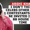 Article image for: Arshi Khan: I don't think celebs other than contestants will be invited inside the BB house this time