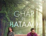 Know more about India's first single take feature film, 'Ghar Pe Bataao'