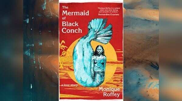 The Mermaid of Black Conch by Monique Roffey