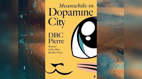 Meanwhile in Dopamine City by DBC Pierre