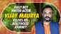 Gully Boy writer-actor Vijay Maurya relives his Bollywood journey