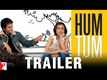 Hum Tum - Official Trailer