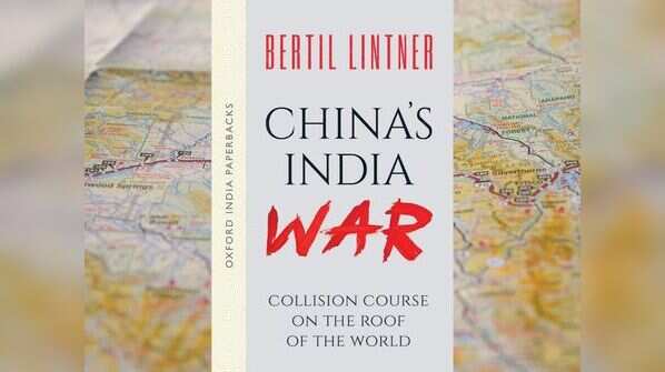 ‘China’s India War: Collision Course on the Roof of the World’ by Bertil Lintner