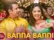 Babloo Bachelor | Song - Banna Banni
