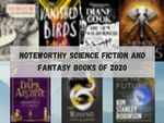 ​Noteworthy science fiction and fantasy books of 2020