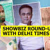 Article image for: Showbiz round-up with Delhi Times