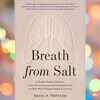 'Breath from Salt' by Bijal P. Trivedi