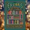 'Ex-Libris: 100 Books To Read and Reread' by Michiko Kakutani