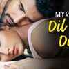 Article image for: Myrah | Song - <i class="tbold">dil</i> Ye <i class="tbold">dil</i>