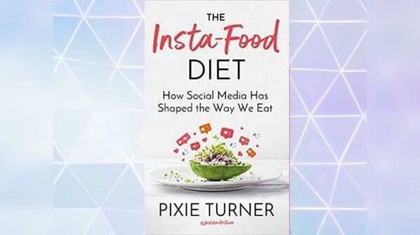 The Insta-Food Diet by Pixie Turner