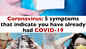 5 symptoms that indicate you have already had coronavirus