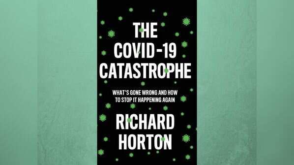 ‘The COVID-19 Catastrophe’ by Richard Horton