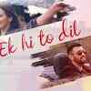 Article image for: Check Out Popular Hindi Song Music Video - 'Ek Hi To Dil' Sung By Touqeer Butt