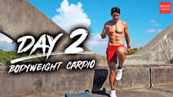 
Day 2 - Bodyweight Cardio
