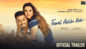 Tumi Ashbe Bole - Official Trailer