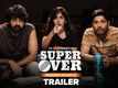'Super Over' Trailer: Naveen Chandra and Chandini Chowdary starrer 'Super Over' Official Trailer