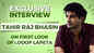 Tahir Raj Bhasin exclusive interview: On ‘Looop Lapeta’ first Look, '83’, and ‘Chhichhore’
