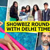 Article image for: <i class="tbold">showbiz</i> round-up with Delhi Times