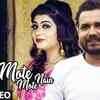 Article image for: Check Out New Haryanvi Song Music Video - 'Mote Mote Nain' Sung By Ajesh Kumar Feat. Sanju Khewriya, Sonika Singh