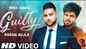 Watch Latest 2021 Punjabi Song 'Guilty' Sung By Karan Aujla and Inder Chahal