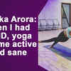 Article image for: Malaika Arora: When I had COVID, yoga kept me active and sane